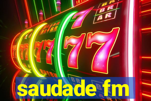 saudade fm